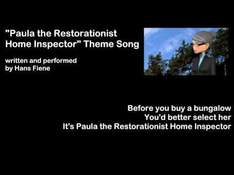 "Paula the Restorationist Home Inspector" Theme Song