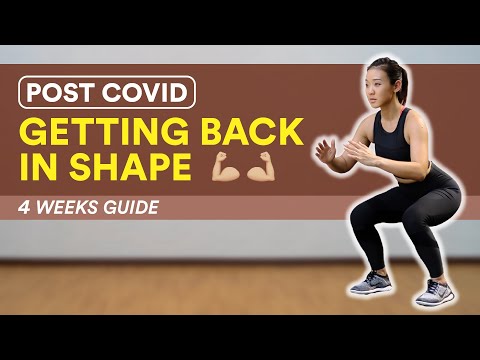 Post Covid Recovery: Get Back in Shape (4 Weeks Exercise Guide) | Joanna Soh