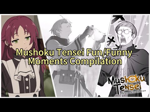 Mushoku Tensei Fun/Funny Moments Compilation