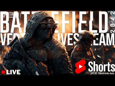 🔴LIVE - Battlefield 2025 Is 10 Months Away.... (Vertical Stream)