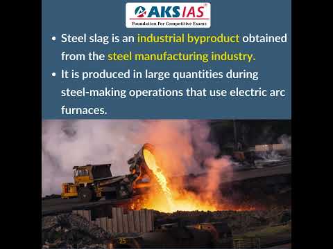 What is Steel Slag? |UPSC|Civils|AKS IAS