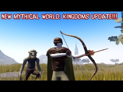 Playing the new Mythical World Update! - Mythical World: Kingdoms