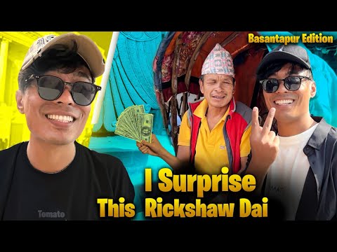 I surprised Rickshaw Rider Dai in Basantapur ❤️