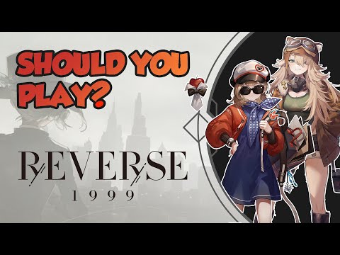 Reverse: 1999 - A Genshin Impact Players First Impressions