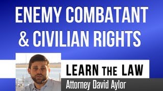 Difference between Enemy Combatant & Civilian Rights | Charleston, SC Criminal Defense Lawyer