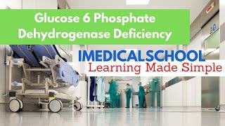 Glucose 6 Phosphate Dehydrogenase (G6PD) Deficiency