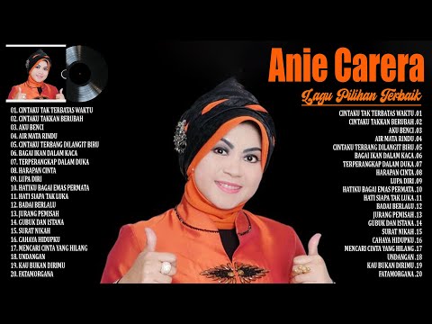 Anie Carera ~ Kumpulan Lagu Terbaik Anie Carera ~ Lagu Lawas Kenangan Terbaik Sepanjang Masa