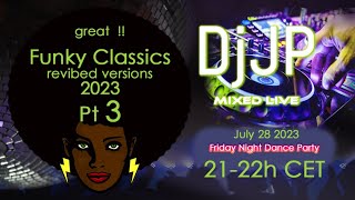 DJJP live summer 2023    Funky Classics Revived versions! Pt. 3