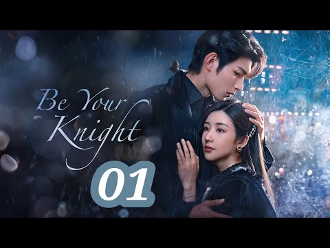 Be Your Knight : Episode 1 [Eng Sub] Cheng Che needs Ye Ran to fake her comatose husband who might