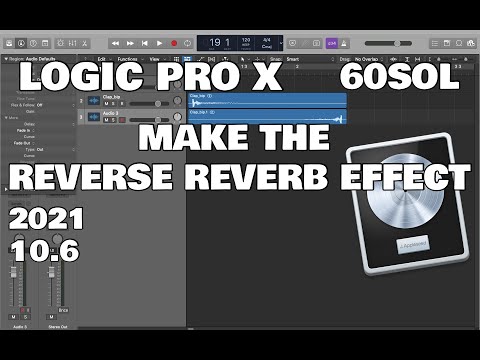 Logic Pro X - 60SOL: How To Make Reverse Reverb (2021)