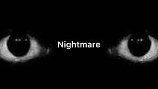 Nightmare sounds