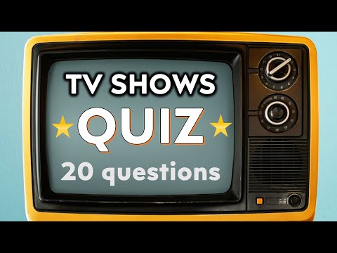 TV shows TRIVIA QUIZ- 20 questions - 2000s, 2010s and 2020s TV series - Fun challenge