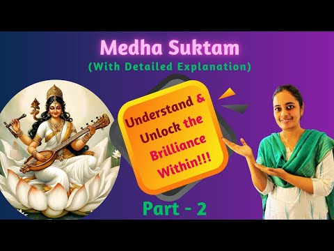 Medha suktam - for Unlocking the Brilliance Within | Part 2 : Deeper Insights into Vedic mantras