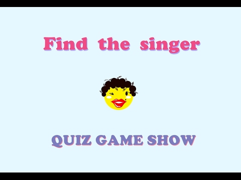 play at Find the Singer ! Quiz game show