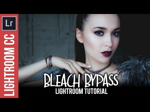 Lightroom: Bleach Bypass Effect Tutorial