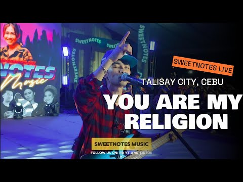 You Are My Religion | Firehouse - Sweetnotes Live @ Talisay City, Cebu