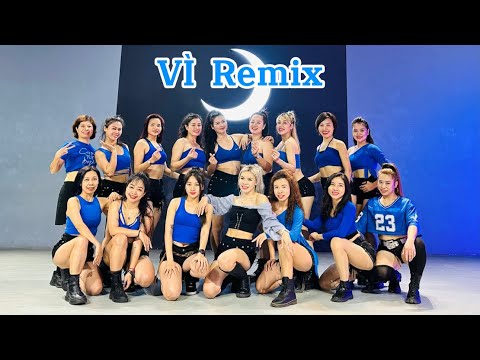 VÌ remix | Trang Ex Dance Fitness | Choreography by Trang Ex