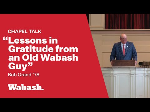 Chapel Talk @ Wabash: Bob Grand '78 (31 Oct 2024)