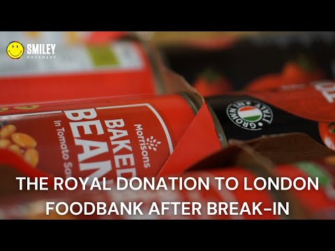 How The Royal Family Supported A Burgled Foodbank