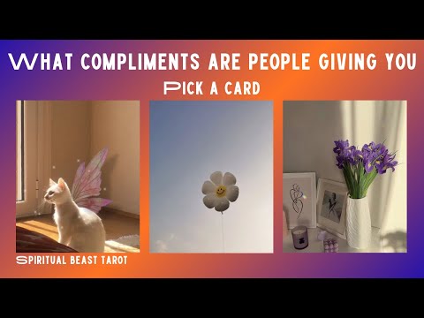 pick a card | what compliments are people giving you (currently)