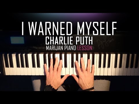 How To Play: Charlie Puth - I Warned Myself | Piano Tutorial Lesson + Sheets