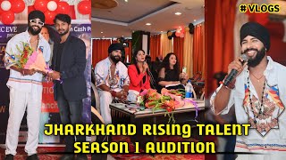 Jharkhand Rising Talent Season 1 Audition | Modeling Show Audition | Dance Show Audition | Vlogs