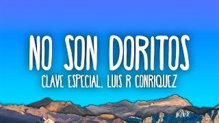 Clave Especial x Luis R Conriquez - No Son Doritos