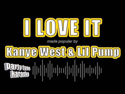 Kanye West & Lil Pump - I Love It (Karaoke Version)