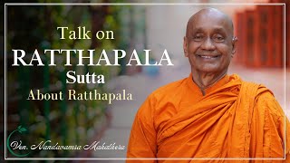 ABOUT RATTHAPALA || RATTHAPALA SUTTA || VEN. NANDAVAMSA MAHATHERA || FROM SRI LANKA || MAHABODHI