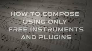 HOW TO COMPOSE EPIC MUSIC WITH FREE INSTRUMENTS in 2024? COMPOSING ESSENTIALS by Seven Tears Of Hope