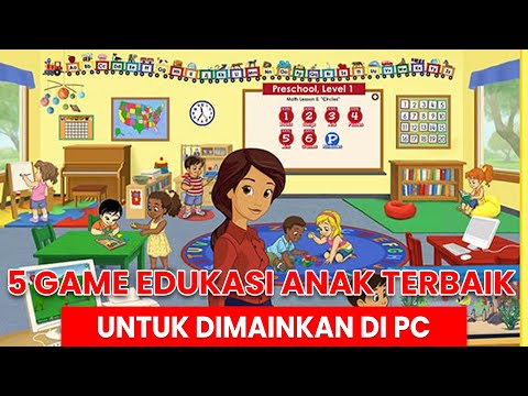 5 Game Edukasi Anak Terbaik untuk Dimainkan di PC