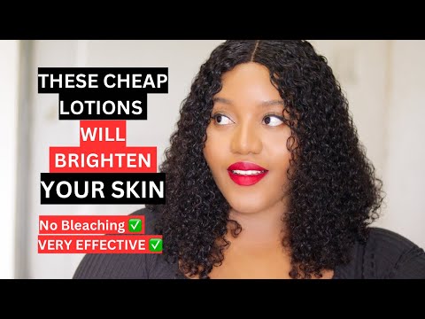 HOW I USE CHEAP LOTIONS TO BRIGHTEN MY SKIN FOR A YOUTHFUL AND RADIANT SKIN. Practical tips