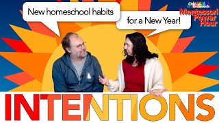 2025 Homeschool Intentions: The Montessori Power Hour