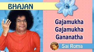 1083 - Gajamukha Gajamukha Gananatha  |  Sai Bhajan