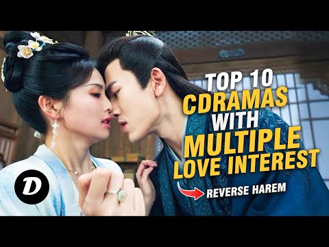 Top 10 Chinese Romance Dramas with Reverse Harem Female Leads