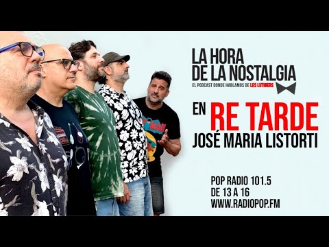 La Hora de la Nostalgia en "Re Tarde" con José María Listorti (09 de Enero del 2023)