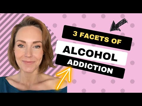 3 FACETS OF ALCOHOL ADDICTION (Physiology, Psychology & Frequency/Volume)