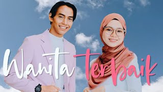 Furqan Fawwaz & Nurlinda - Wanita Terbaik (Official Lyric Video)