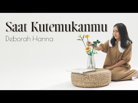 Deborah Hanna - Saat Kutemukanmu | Official Visualizer