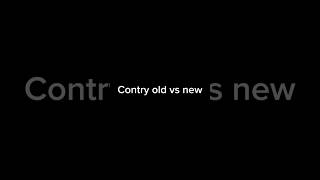 #Country oldvs new