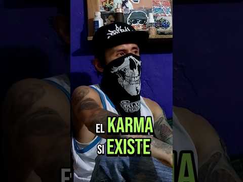 El Karma Existe