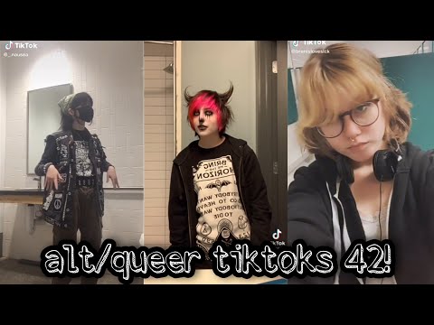 alt/queer tiktoks 42!