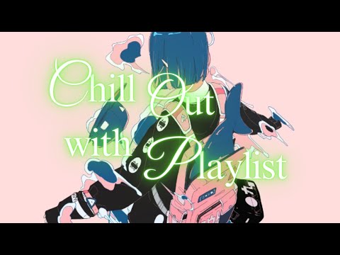 春先に聴きたいリラックスできるプレイリスト / ChillSong