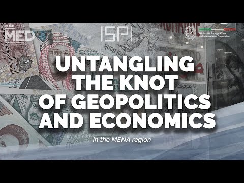 MED Event "Untangling the knot of geopolitics and economics in the MENA region"