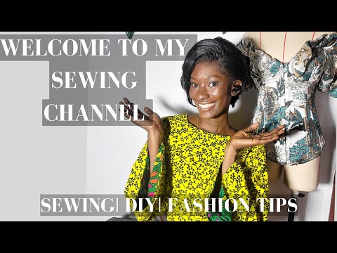 Welcome To My Sewing Channel| Introduction| Fashion tips| Sewing