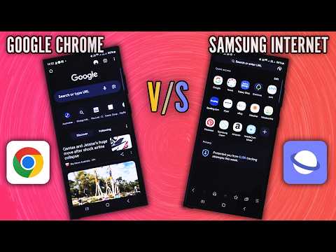 Google Chrome vs Samsung Internet - Which One is for You?