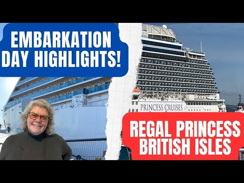 Embarkation Day Highlights: Regal Princess in the British Isles!