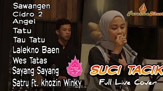 SUCI TACIK FULL LIVE COVER || VIRAL TAU TATU !!!