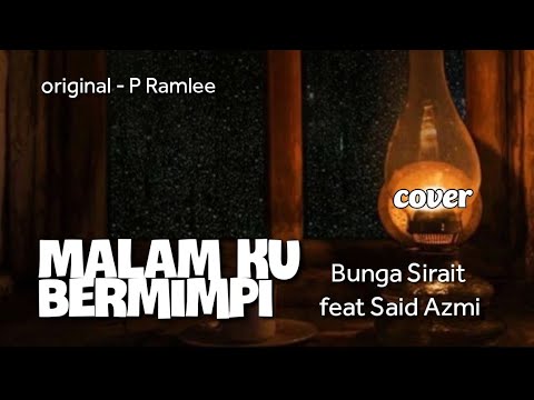 Malam ku bermimpi - cover by Bunga Sirait feat Said Azmi - original song by: P Ramlee