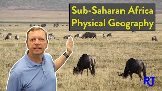 Physical Geography of Sub Saharan Africa